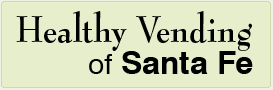 Healthy Vending of Santa Fe