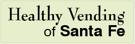 Healthy Vending of Santa Fe